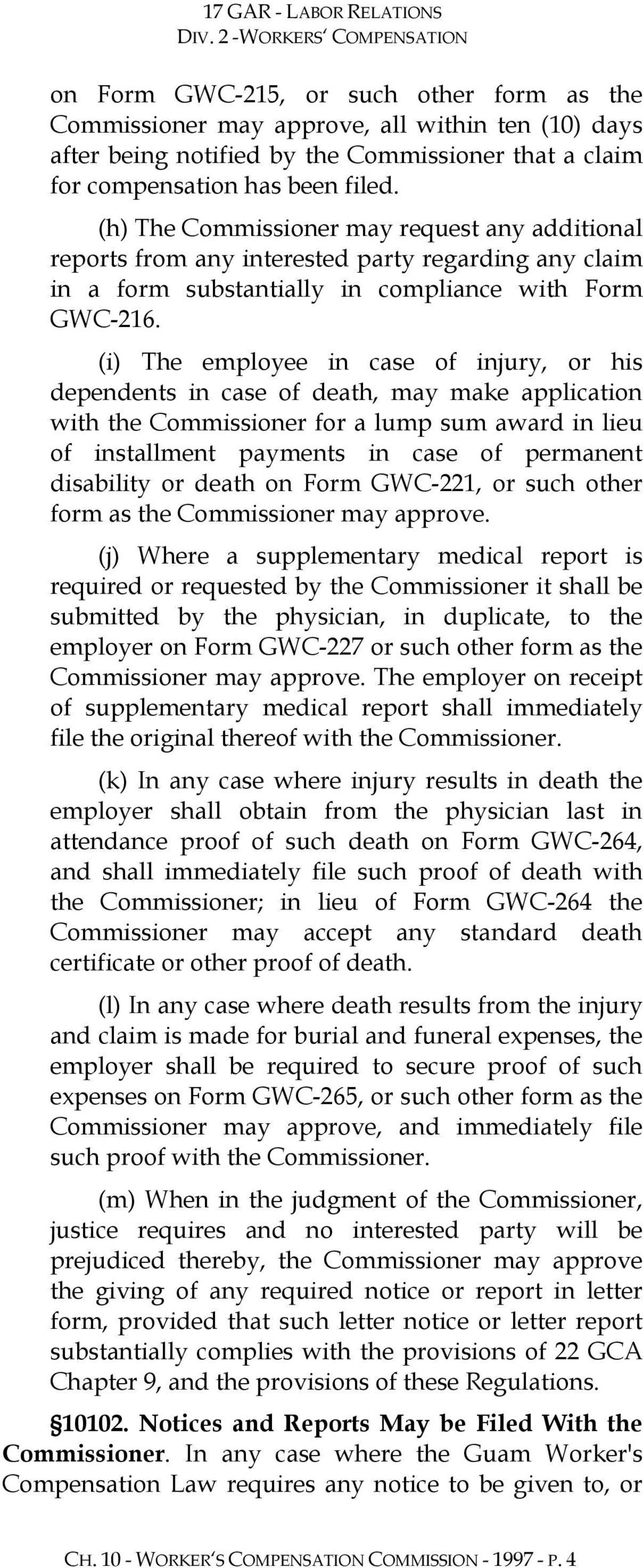 (i) The employee in case of injury, or his dependents in case of death, may make application with the Commissioner for a lump sum award in lieu of installment payments in case of permanent disability