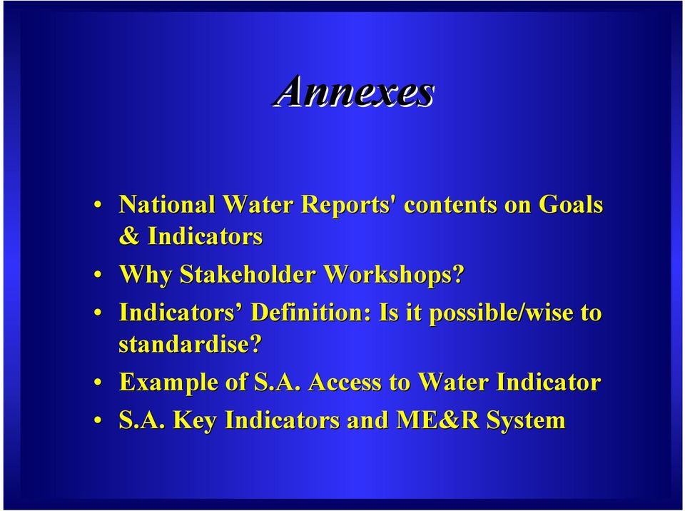 Indicators Definition: Is it possible/wise to