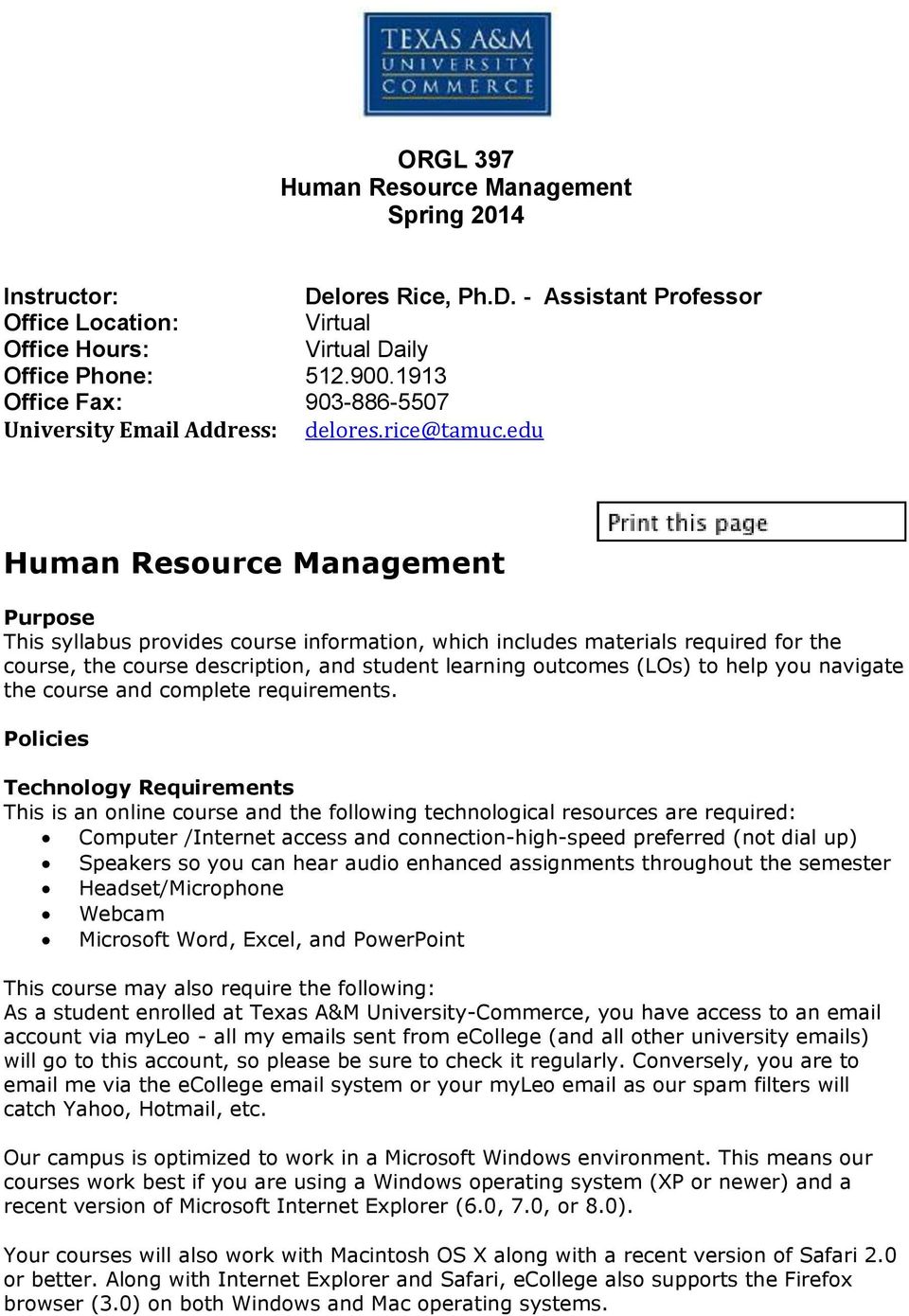 edu Human Resource Management Purpose This syllabus provides course information, which includes materials required for the course, the course description, and student learning outcomes (LOs) to help