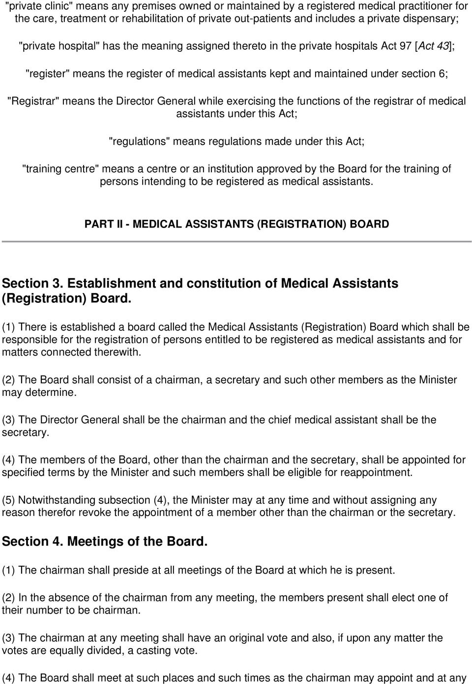 means the Director General while exercising the functions of the registrar of medical assistants under this Act; "regulations" means regulations made under this Act; "training centre" means a centre