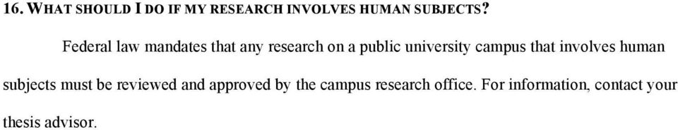 campus that involves human subjects must be reviewed and approved