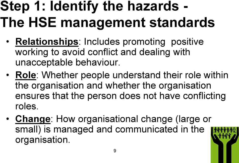 Role: Whether people understand their role within the organisation and whether the organisation ensures