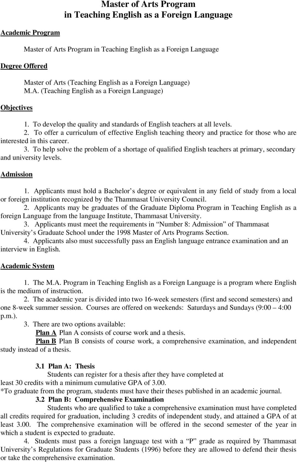 To offer a curriculum of effective English teaching theory and practice for those who are interested in this career. 3.