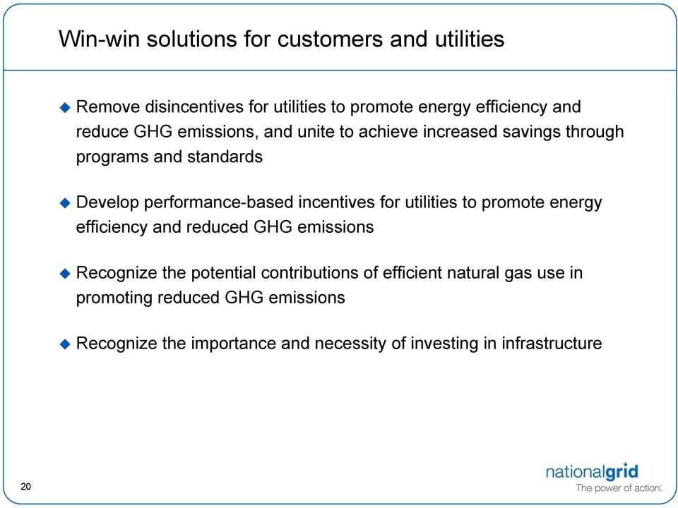for utilities to promote energy efficiency and reduced GHG emissions Recognize the potential contributions of efficient