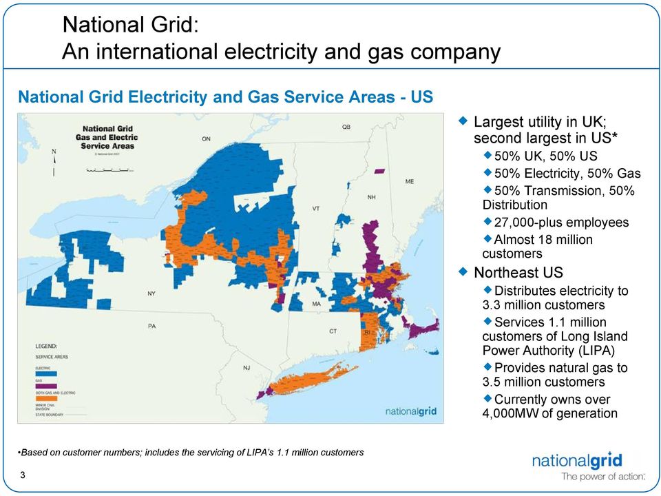 Northeast US Distributes electricity to 3.3 million customers Services 1.