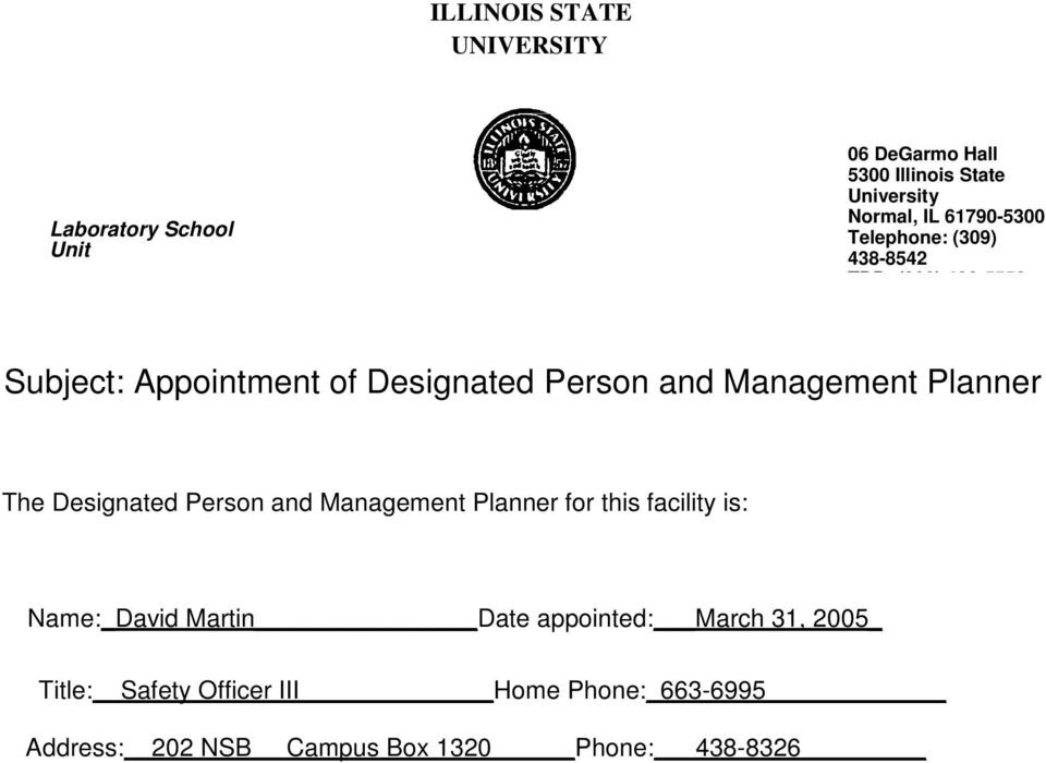 Management Planner The Designated Person and Management Planner for this facility is: Name:_David Martin Date