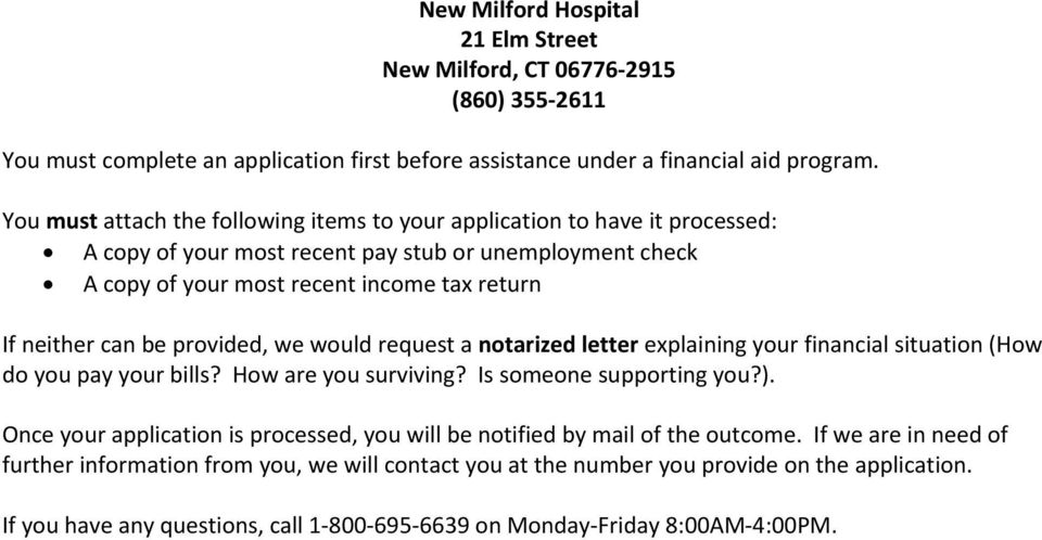 provided, we would request a notarized letter explaining your financial situation (How do you pay your bills? How are you surviving? Is someone supporting you?).