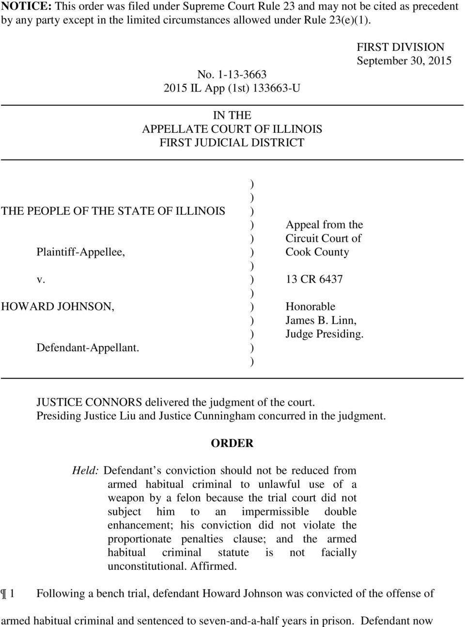 Court of Plaintiff-Appellee, ) Cook County ) v. ) 13 CR 6437 ) HOWARD JOHNSON, ) Honorable ) James B. Linn, ) Judge Presiding. Defendant-Appellant.