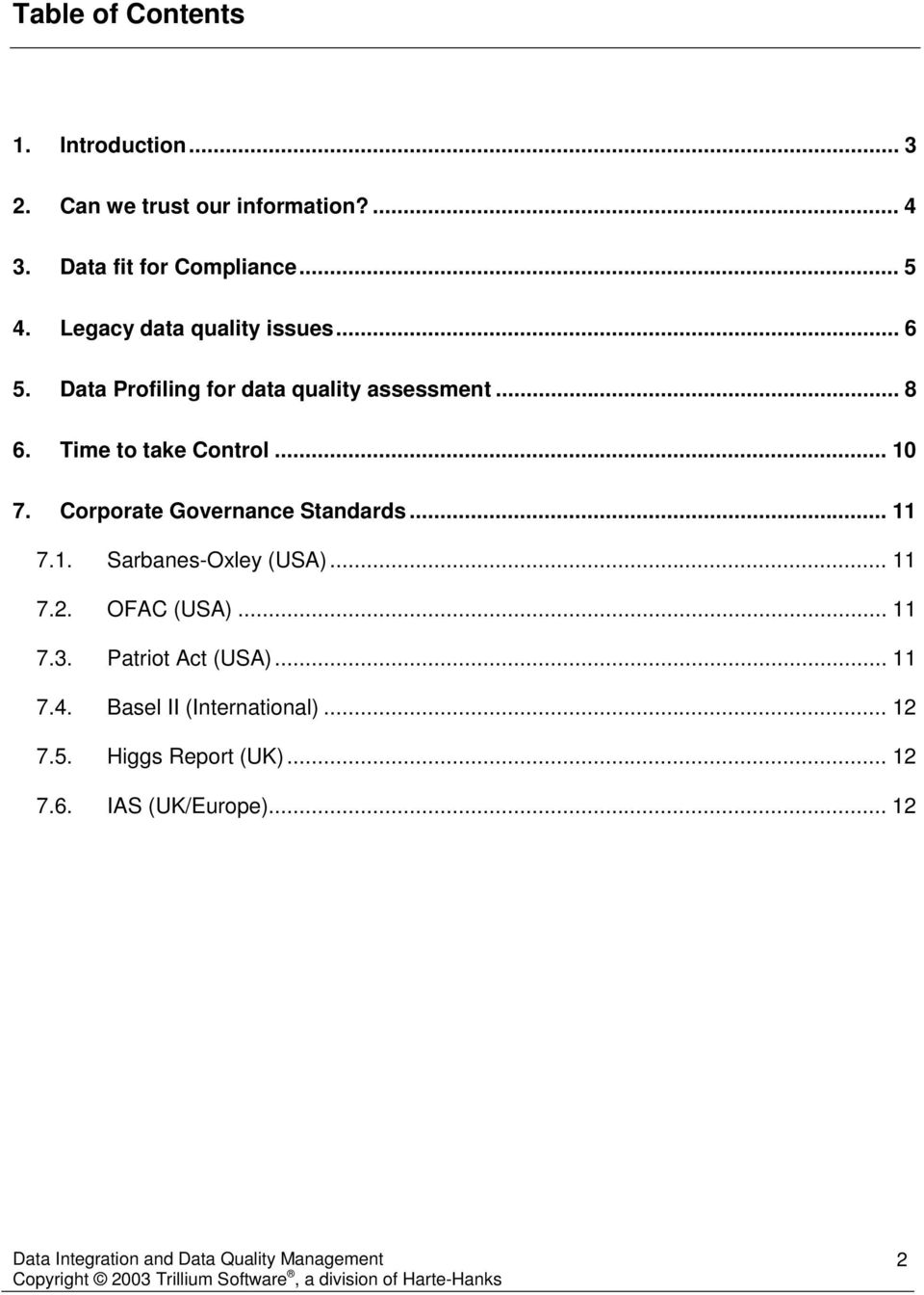 .. 10 7. Corporate Governance Standards... 11 7.1. Sarbanes-Oxley (USA)... 11 7.2. OFAC (USA)... 11 7.3.