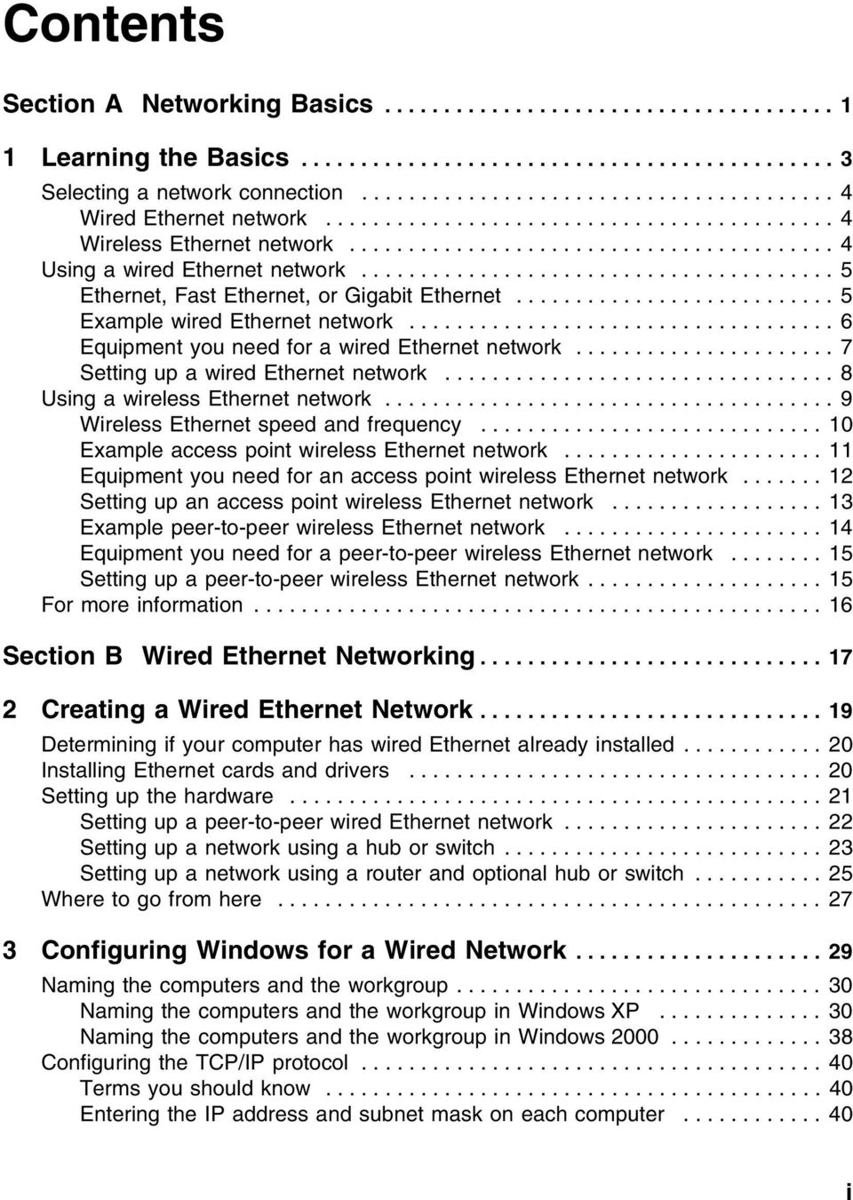 ....................................... 5 Ethernet, Fast Ethernet, or Gigabit Ethernet........................... 5 Example wired Ethernet network.................................... 6 Equipment you need for a wired Ethernet network.