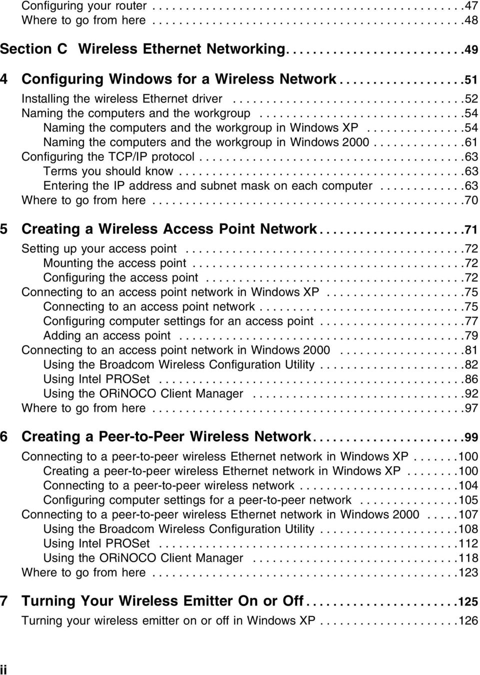 ..............................54 Naming the computers and the workgroup in Windows XP...............54 Naming the computers and the workgroup in Windows 2000..............61 Configuring the TCP/IP protocol.
