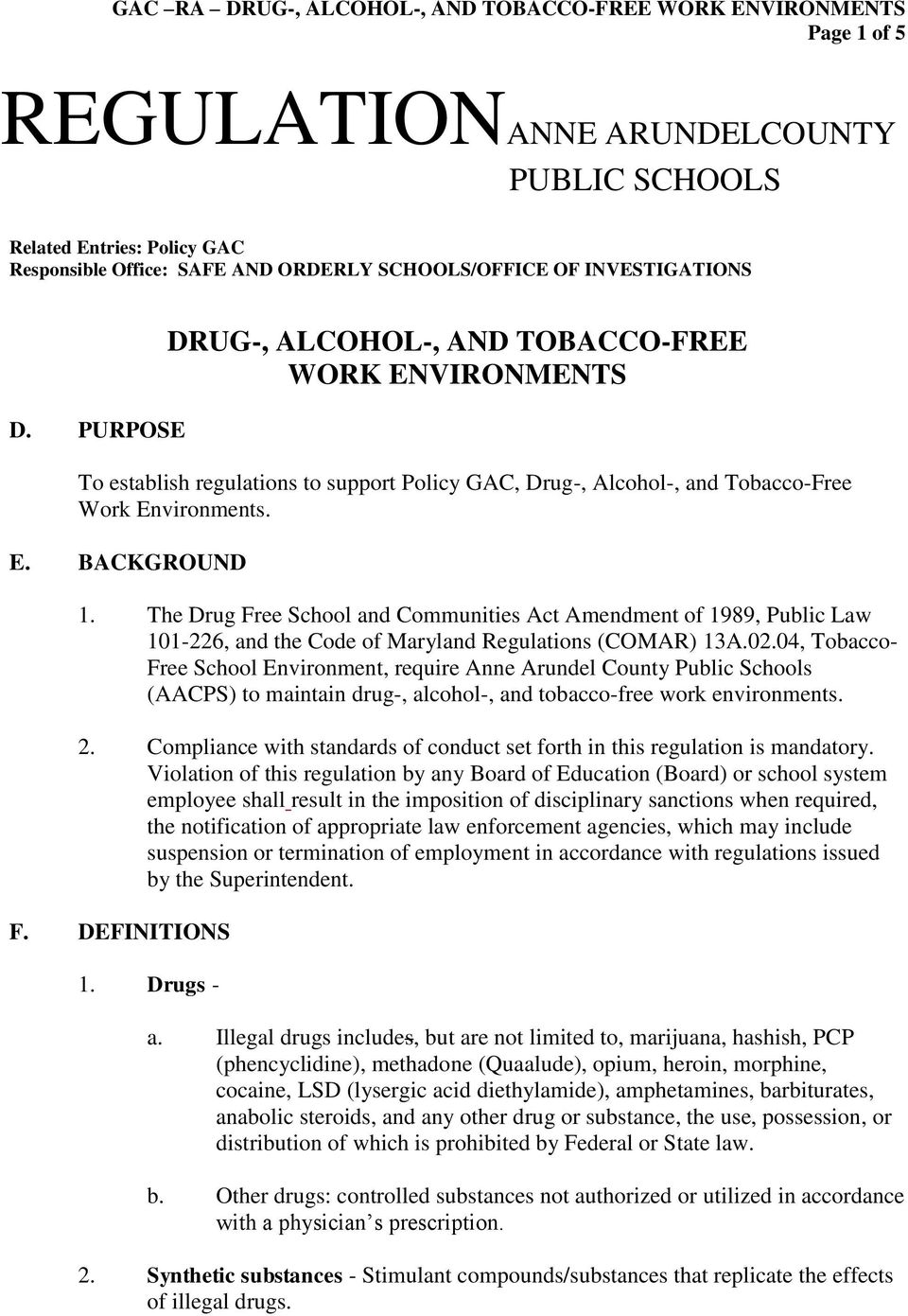 The Drug Free School and Communities Act Amendment of 1989, Public Law 101-226, and the Code of Maryland Regulations (COMAR) 13A.02.