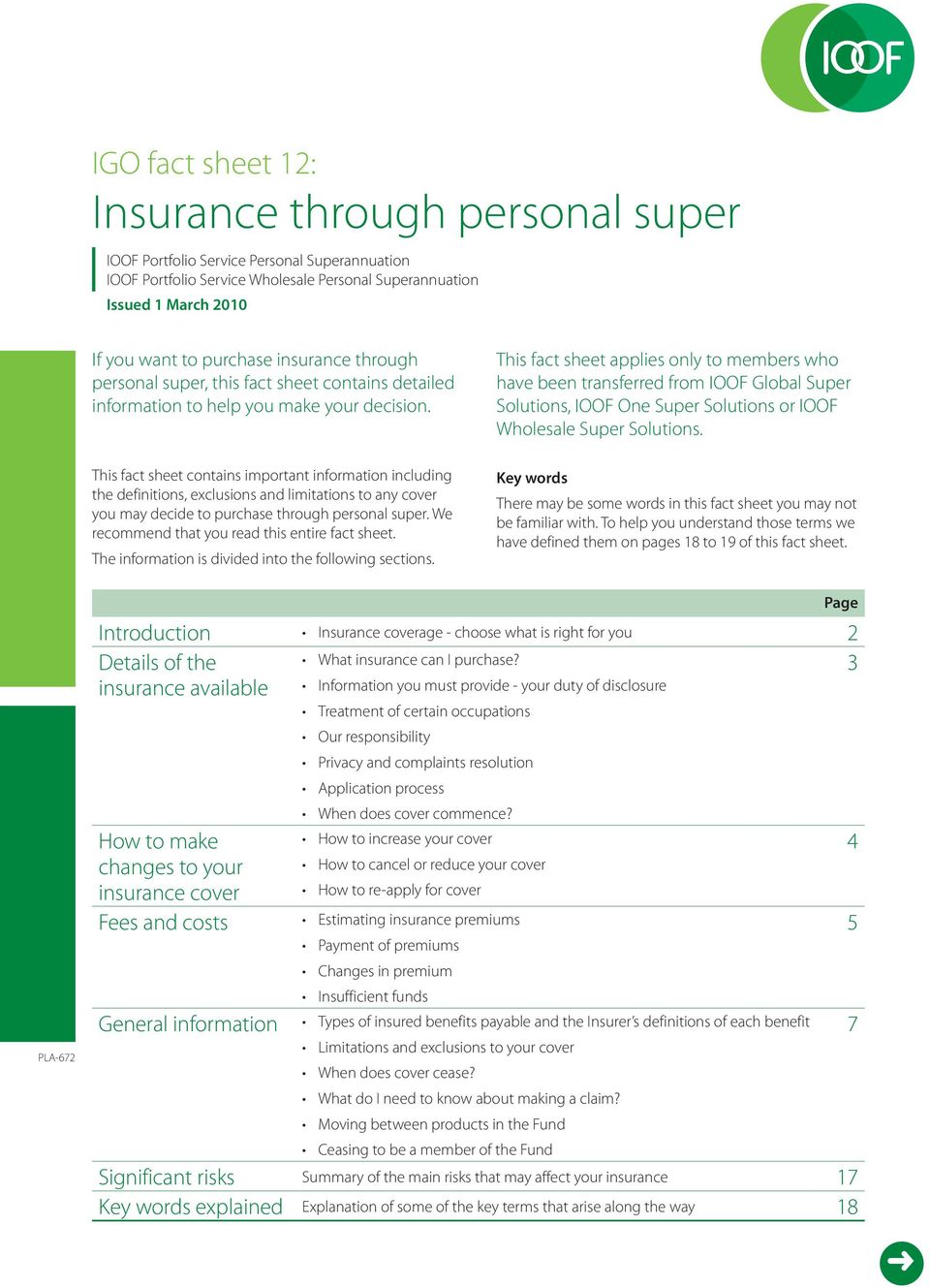 This fact sheet contains important information including the definitions, exclusions and limitations to any cover you may decide to purchase through personal super.