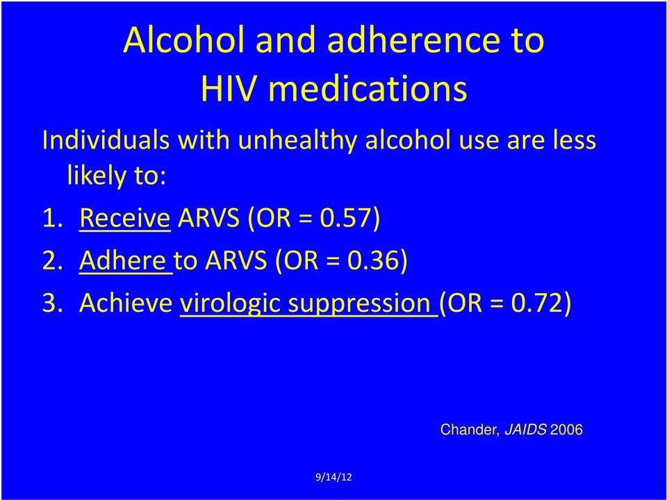 Receive ARVS (OR = 0.57) 2. Adhere to ARVS (OR = 0.