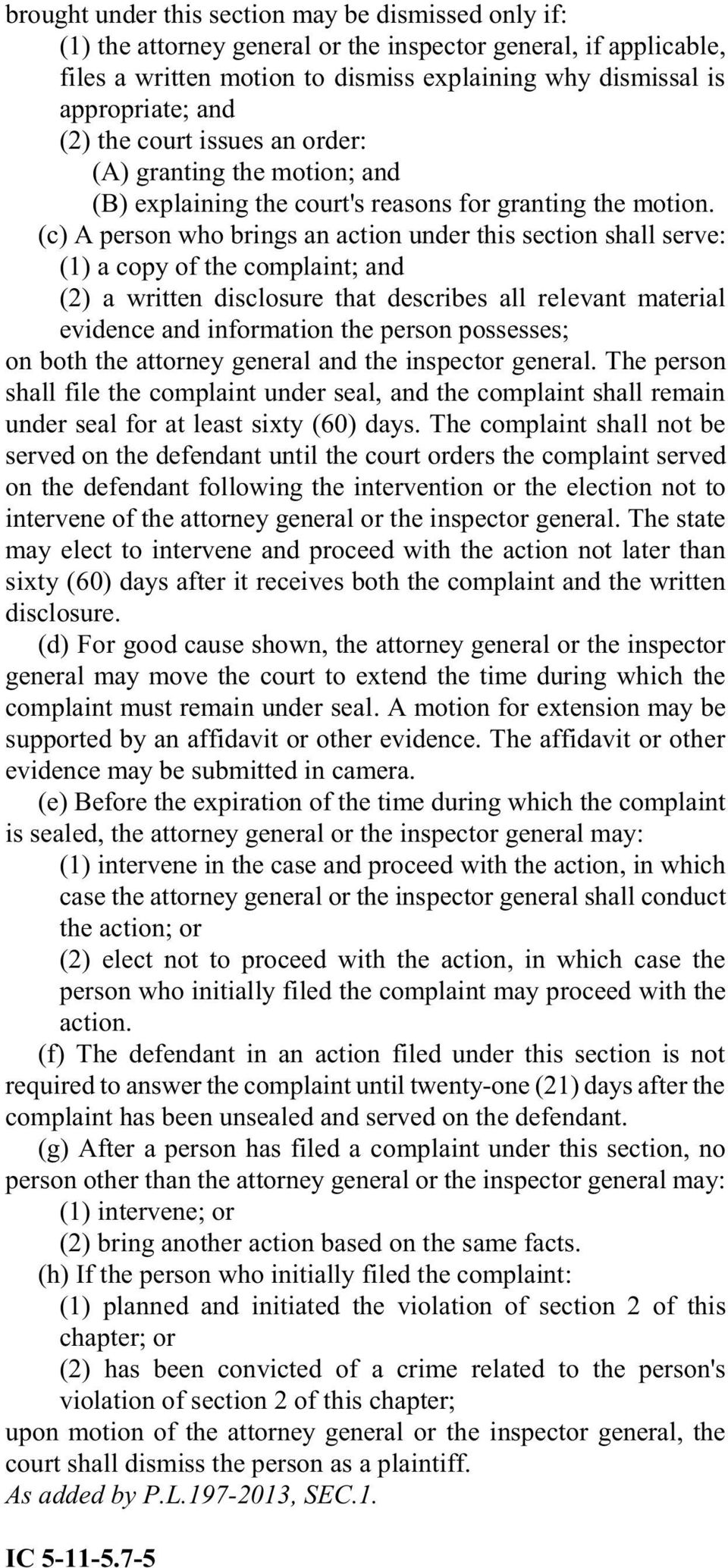 (c) A person who brings an action under this section shall serve: (1) a copy of the complaint; and (2) a written disclosure that describes all relevant material evidence and information the person