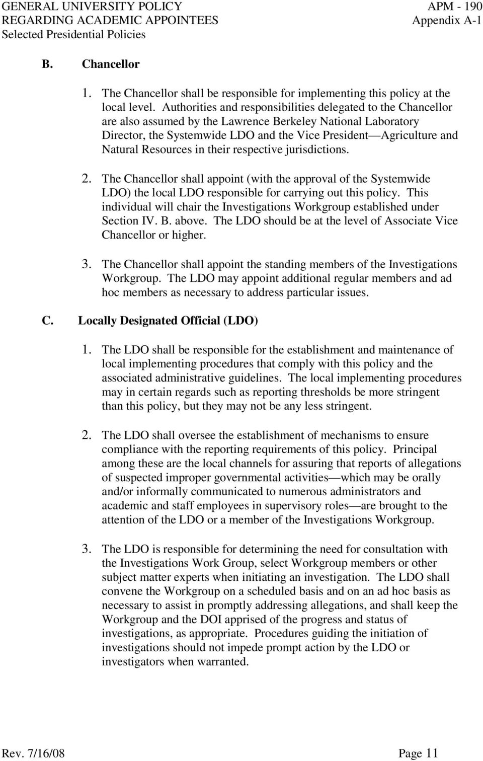 Resources in their respective jurisdictions. 2. The Chancellor shall appoint (with the approval of the Systemwide LDO) the local LDO responsible for carrying out this policy.