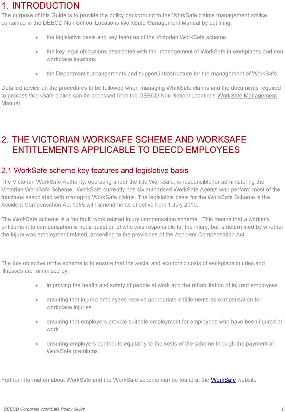 Department s arrangements and support infrastructure for the management of WorkSafe.