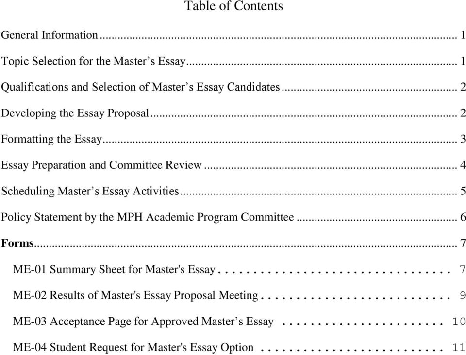 .. 4 Scheduling Master s Essay Activities... 5 Policy Statement by the MPH Academic Program Committee... 6 Forms.