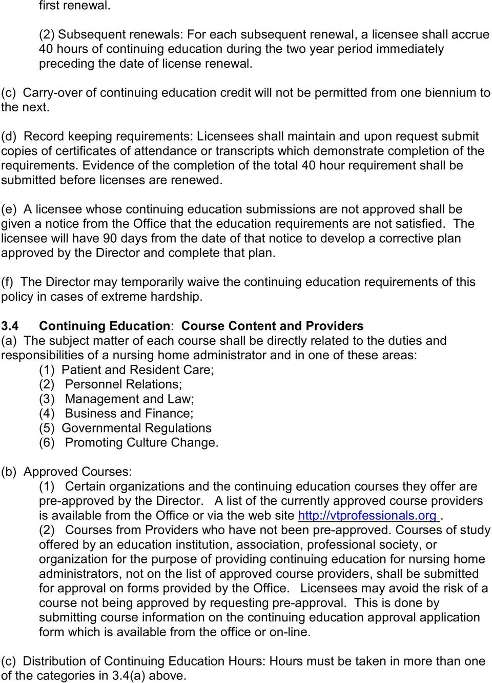 (c) Carry-over of continuing education credit will not be permitted from one biennium to the next.