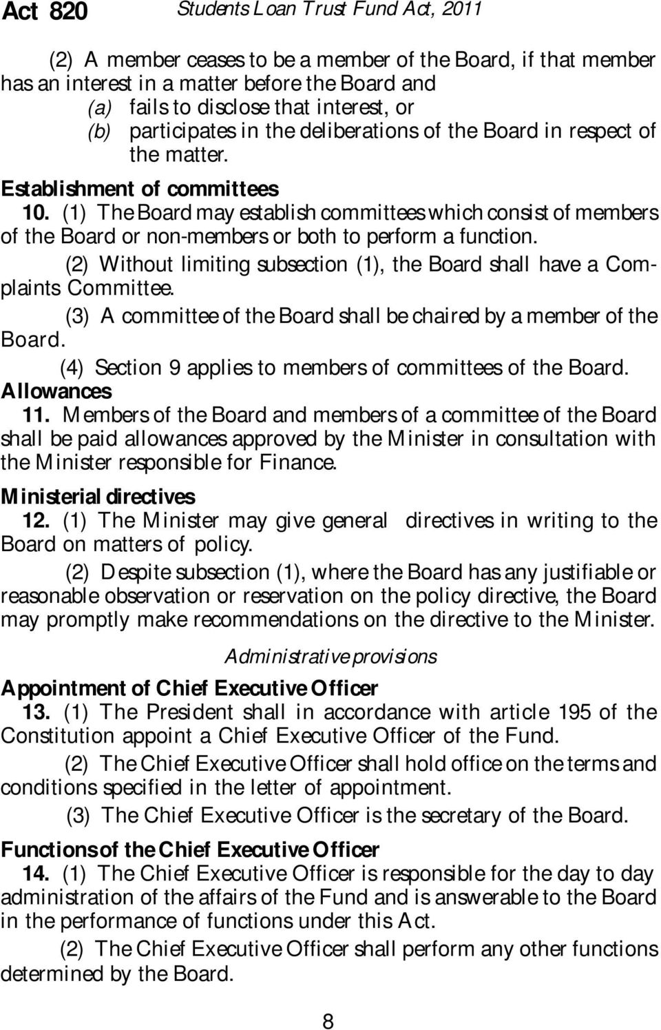 (1) The Board may establish committees which consist of members of the Board or non-members or both to perform a function.