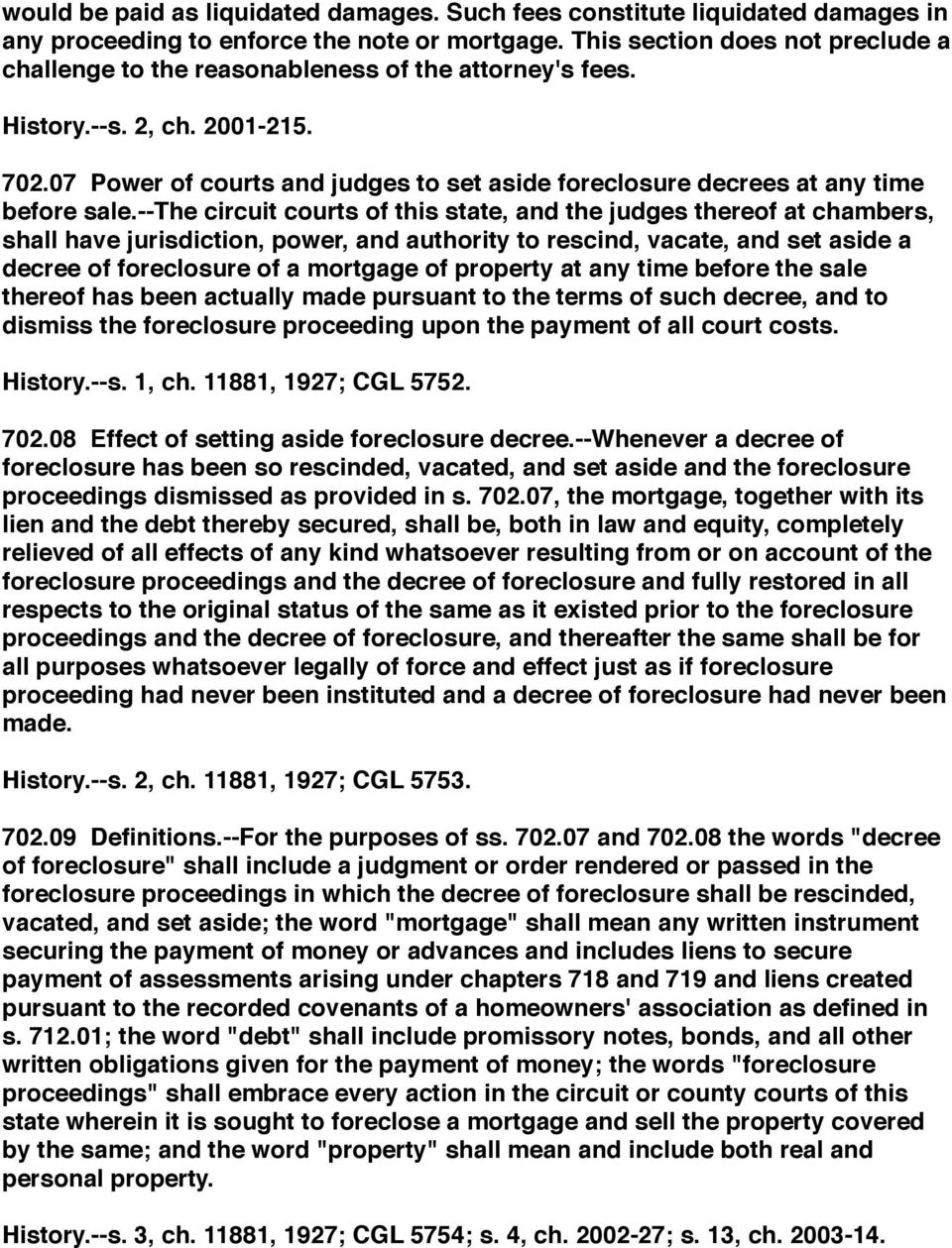 07 Power of courts and judges to set aside foreclosure decrees at any time before sale.