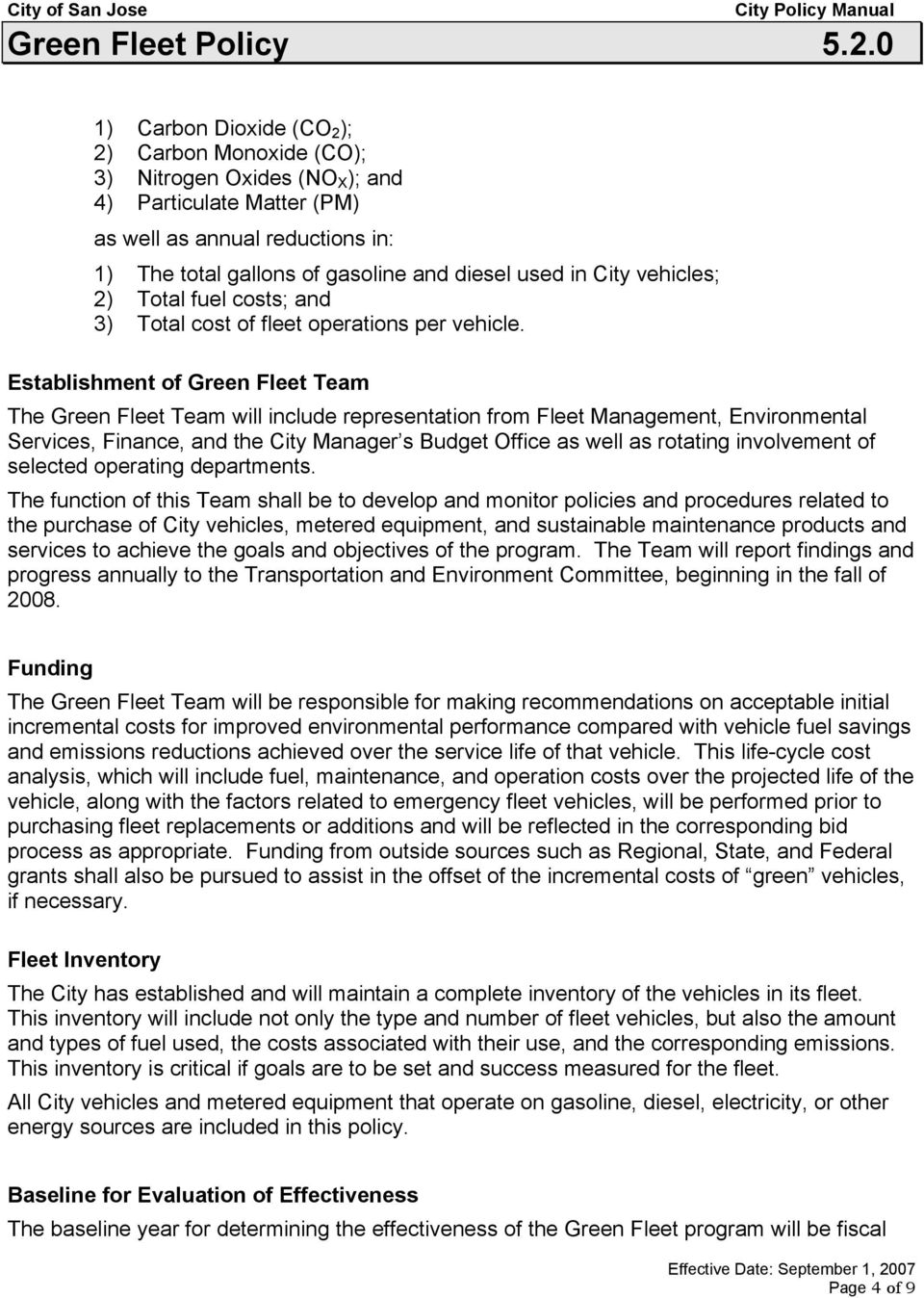 Establishment of Green Fleet Team The Green Fleet Team will include representation from Fleet Management, Environmental Services, Finance, and the City Manager s Budget Office as well as rotating