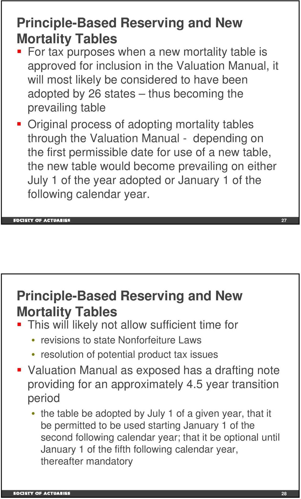the new table would become prevailing on either July 1 of the year adopted or January 1 of the following calendar year.