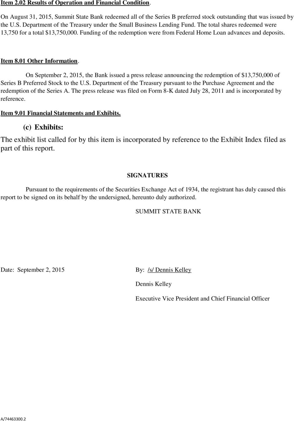 On September 2, 2015, the Bank issued a press release announcing the redemption of $13,750,000 of Series B Preferred Stock to the U.S. Department of the Treasury pursuant to the Purchase Agreement and the redemption of the Series A.