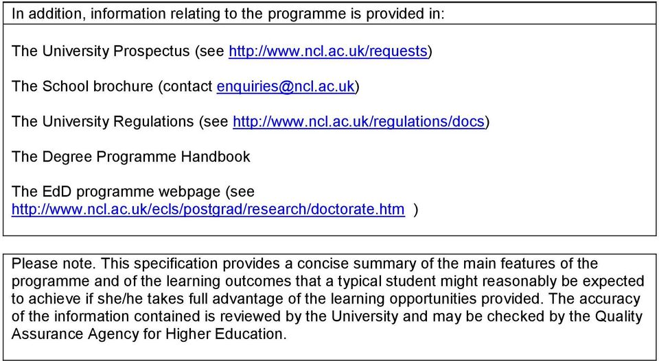 This specification provides a concise summary of the main features of the programme and of the learning outcomes that a typical student might reasonably be expected to achieve if she/he takes