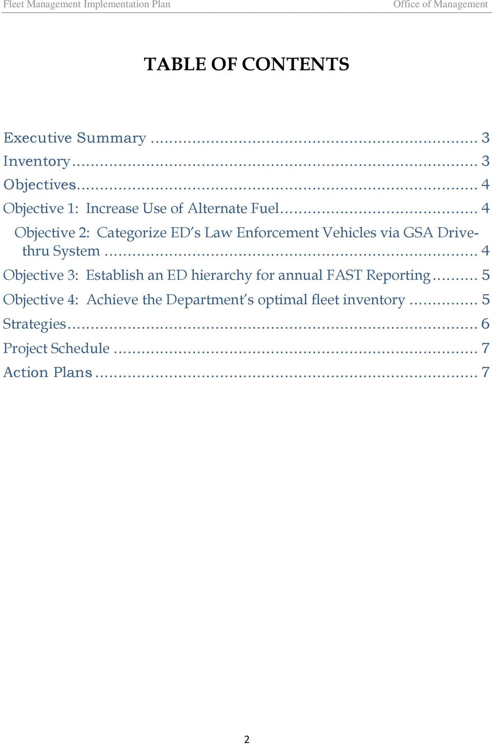 .. 4 Objective 2: Categorize ED s Law Enforcement Vehicles via GSA Drivethru System.