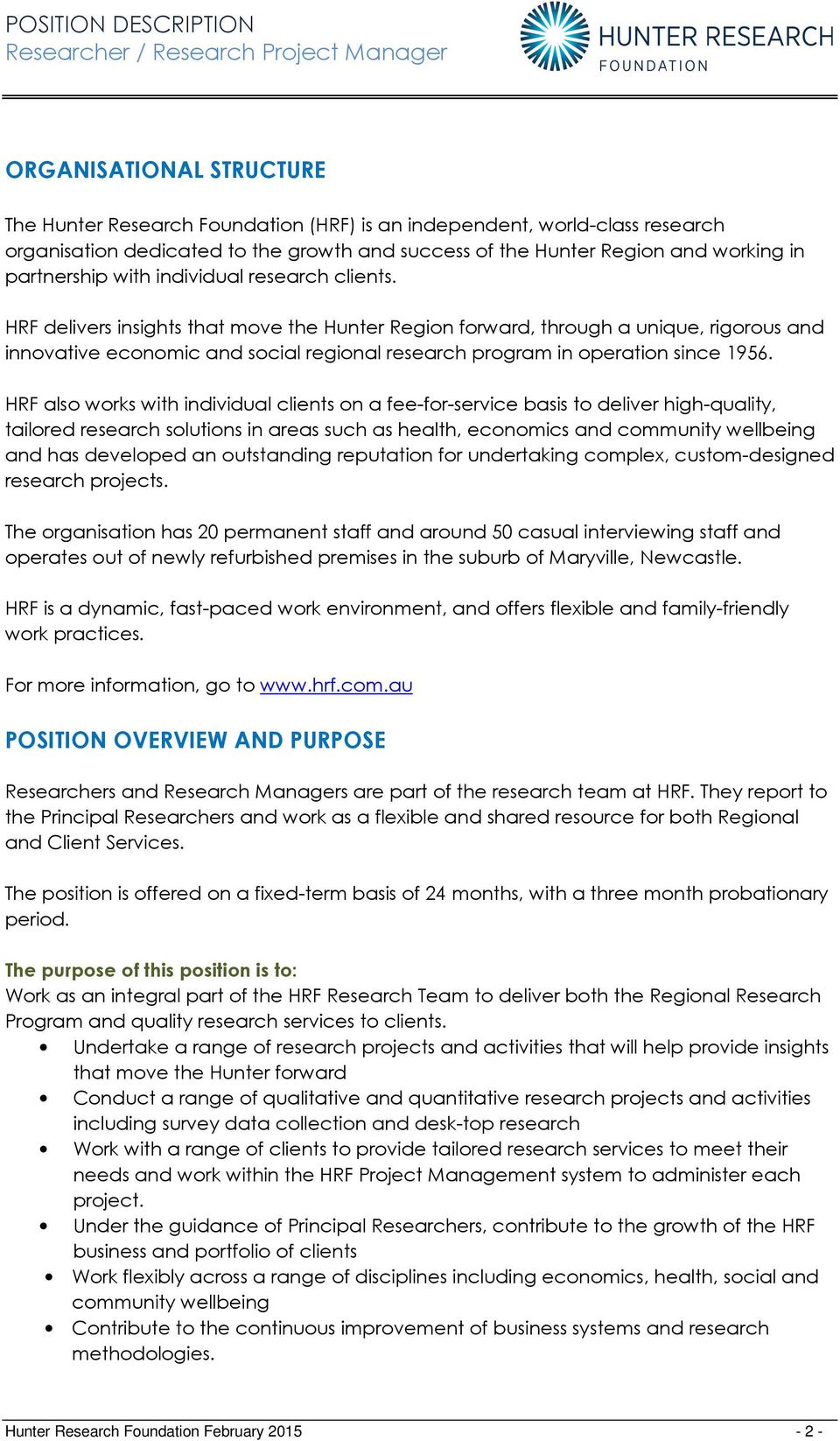 HRF delivers insights that move the Hunter Region forward, through a unique, rigorous and innovative economic and social regional research program in operation since 1956.