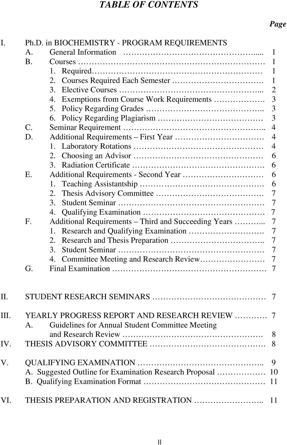 Laboratory Rotations 4 2. Choosing an Advisor 6 3. Radiation Certificate. 6 E. Additional Requirements - Second Year 6 1. Teaching Assistantship. 6 2. Thesis Advisory Committee. 7 3.