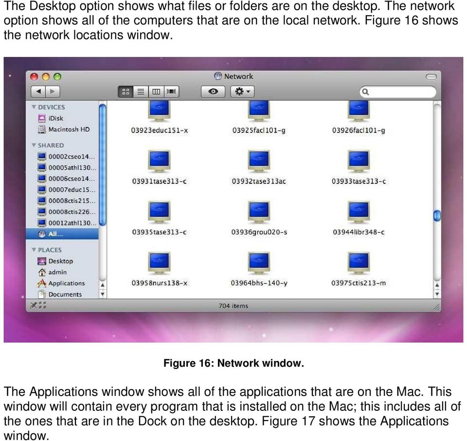 Figure 16 shows the network locations window. Figure 16: Network window.