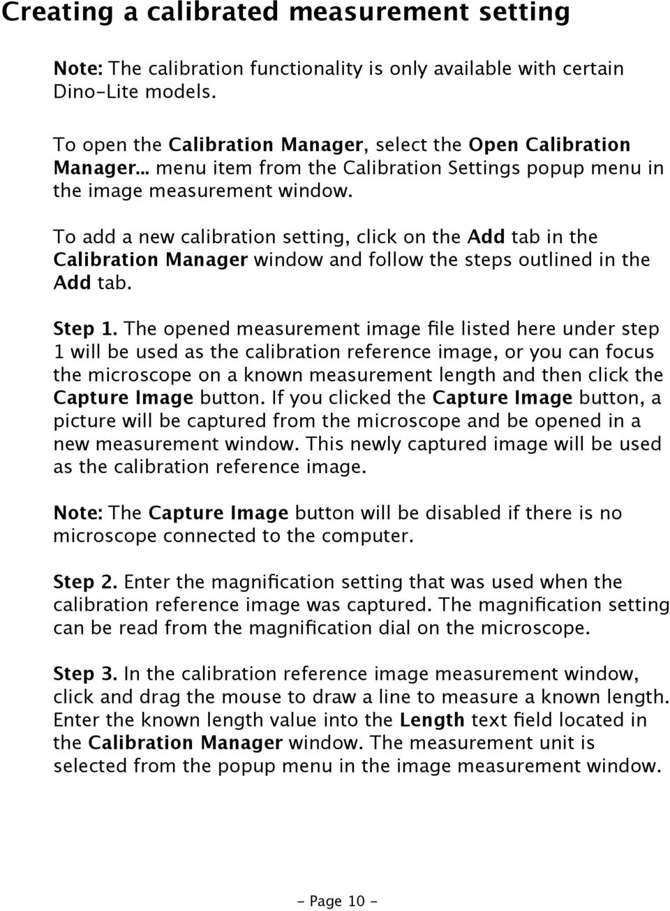 To add a new calibration setting, click on the Add tab in the Calibration Manager window and follow the steps outlined in the Add tab. Step 1.