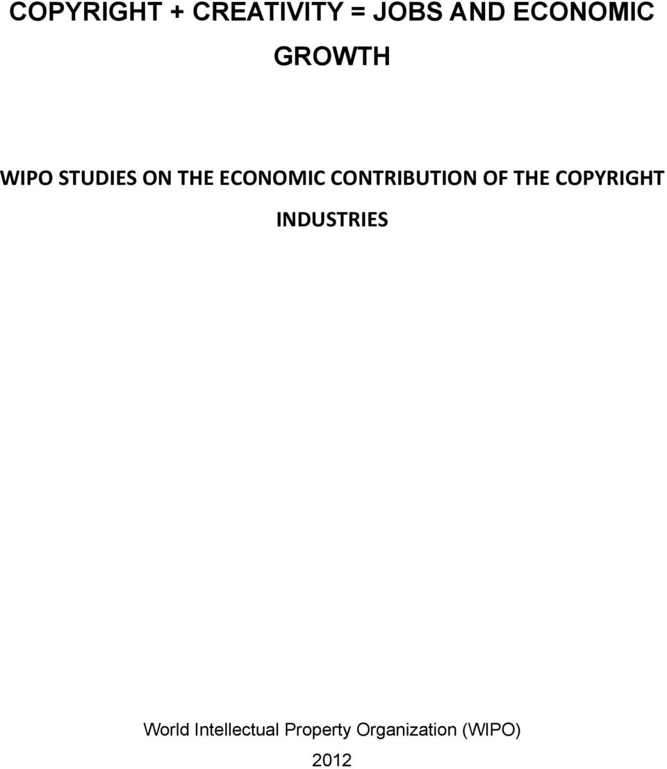 CONTRIBUTION OF THE COPYRIGHT INDUSTRIES