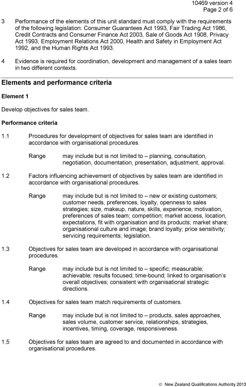 4 Evidence is required for coordination, development and management of a sales team in two different contexts. Elements and performance criteria Element 1 