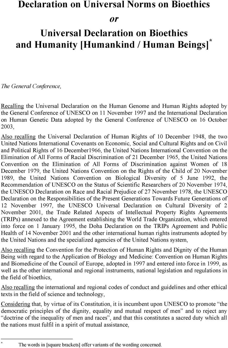 October 2003, Also recalling the Universal Declaration of Human Rights of 10 December 1948, the two United Nations International Covenants on Economic, Social and Cultural Rights and on Civil and