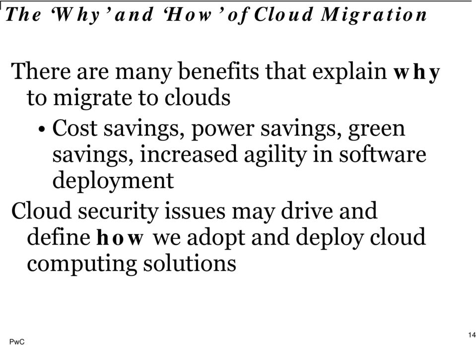 savings, increased agility in software deployment Cloud security