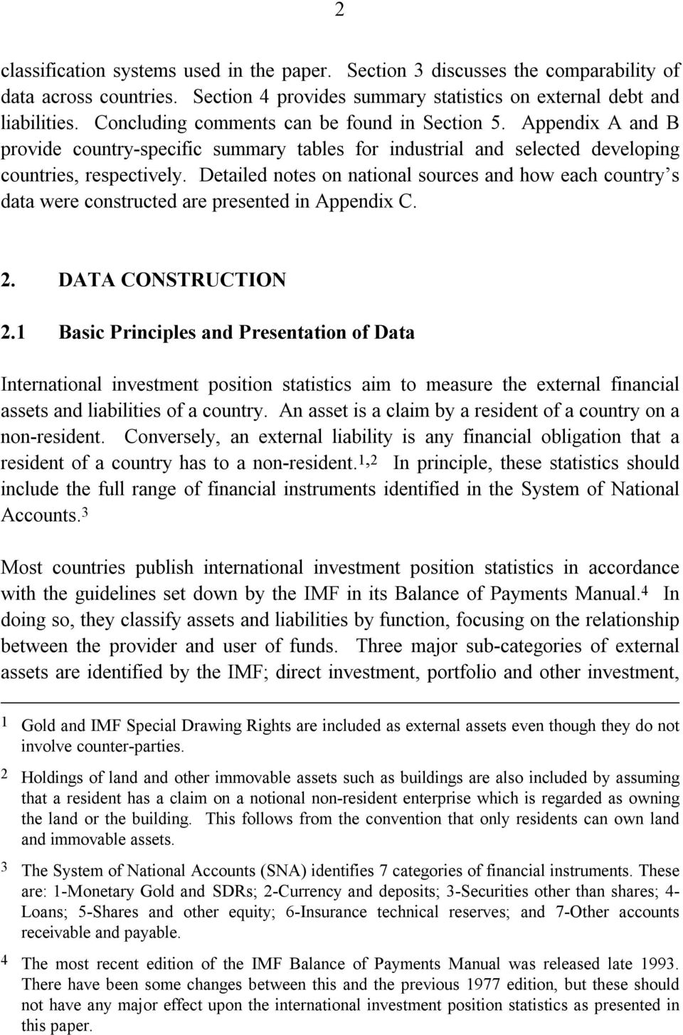 Detailed notes on national sources and how each country s data were constructed are presented in Appendix C. 2. DATA CONSTRUCTION 2.