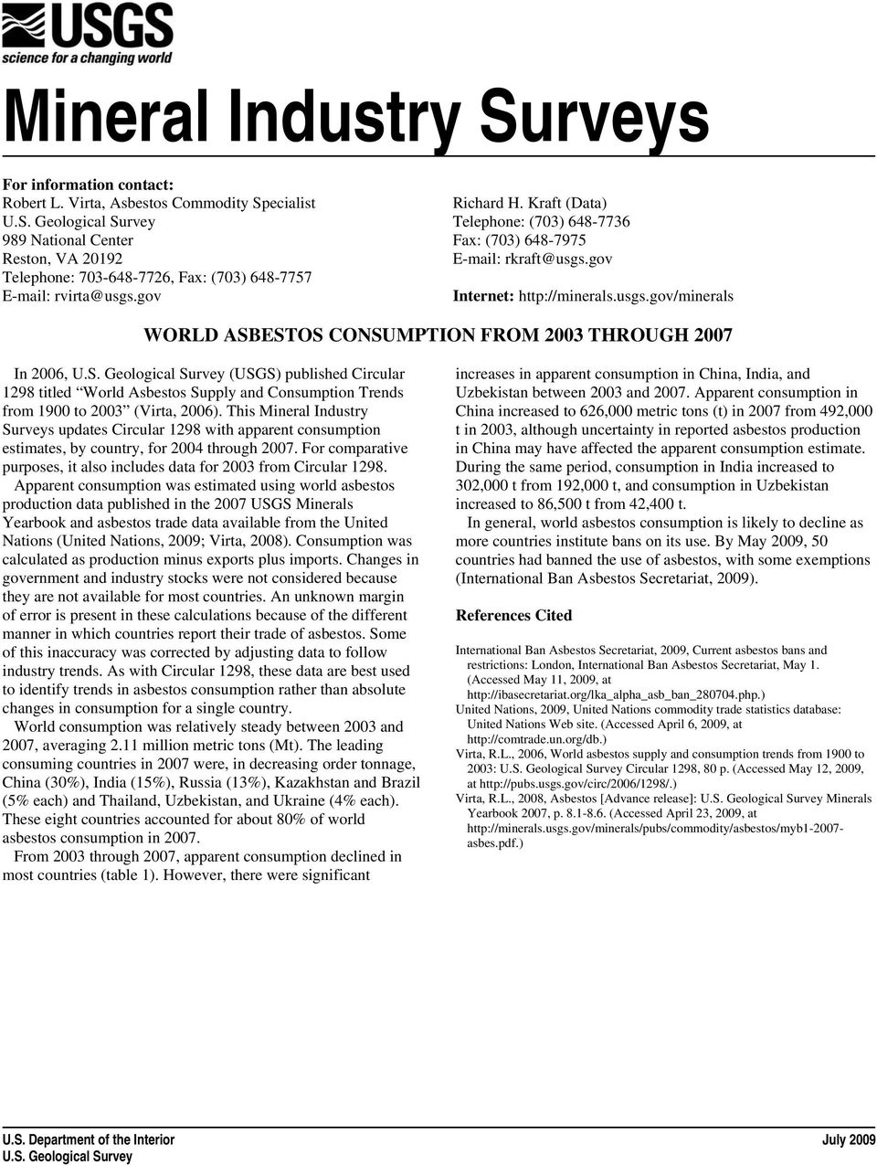 S. Geological Survey (USGS) published Circular 1298 titled World Asbestos Supply and Consumption Trends from 1900 to 2003 (Virta, 2006).
