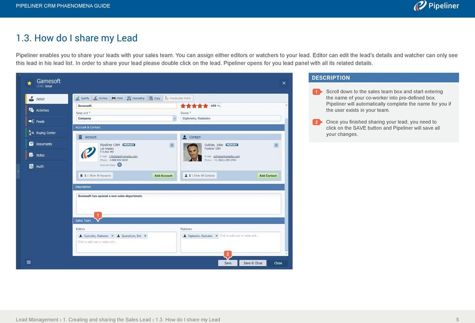 Pipeliner opens for you lead panel with all its related details. Scroll down to the sales team box and start entering the name of your co-worker into pre-defined box.