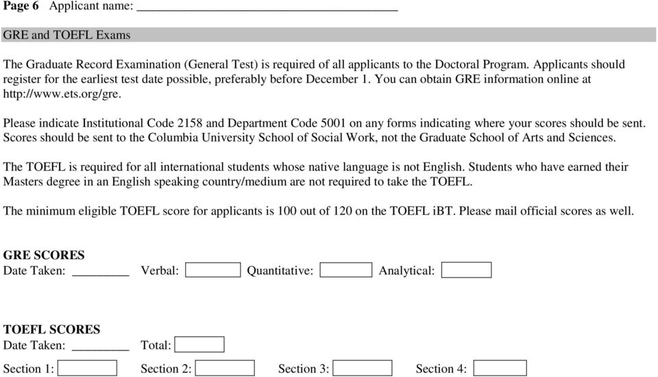 Please indicate Institutional Code 2158 and Department Code 5001 on any forms indicating where your scores should be sent.