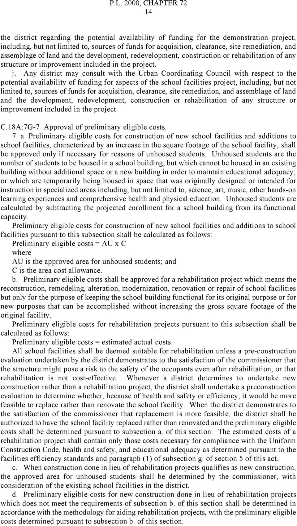 Any district may consult with the Urban Coordinating Council with respect to the potential availability of funding for aspects of the school facilities project, including, but not limited to, sources