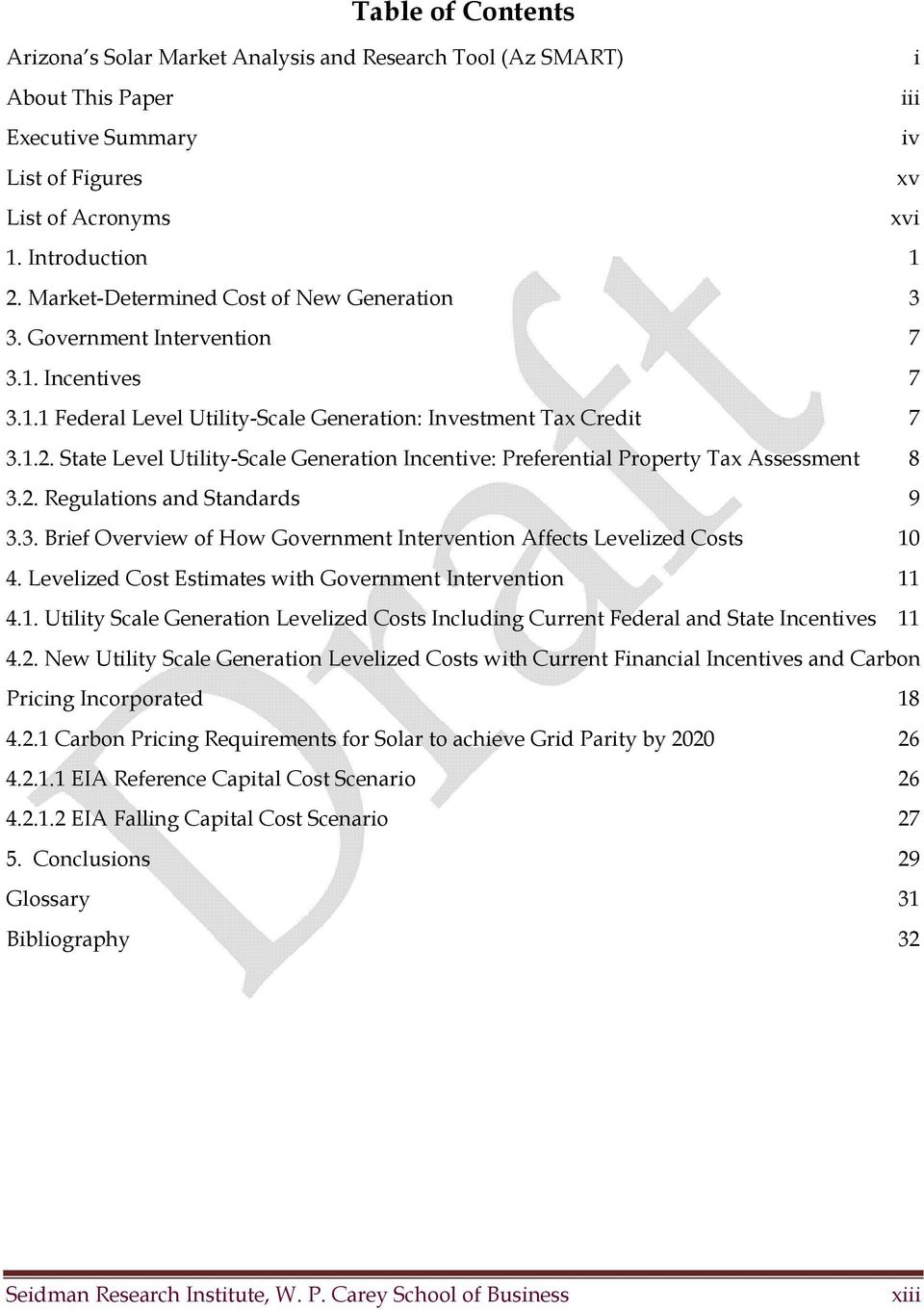 State Level Utility-Scale Generation Incentive: Preferential Property Tax Assessment 8 3.2. Regulations and Standards 9 3.3. Brief Overview of How Government Intervention Affects Levelized Costs 10 4.