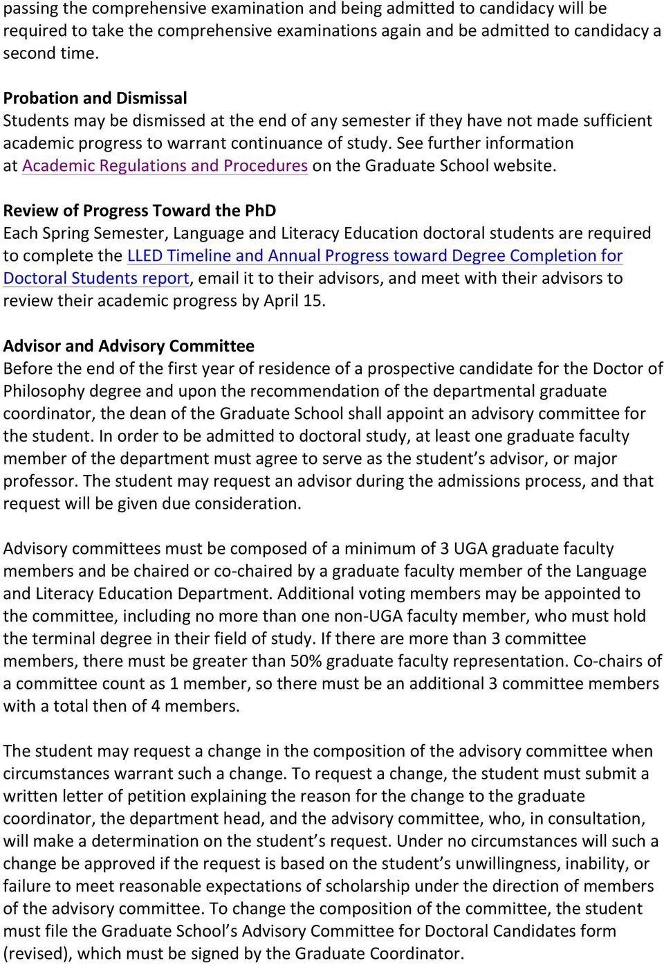 See further information at Academic Regulations and Procedures on the Graduate School website.