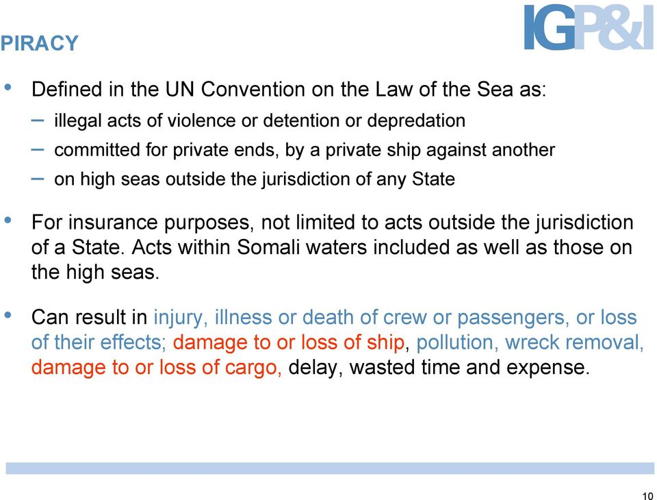 jurisdiction of a State. Acts within Somali waters included as well as those on the high seas.