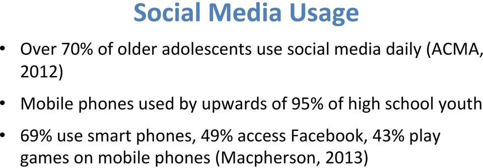 upwards!of!95%!of!high!school!youth! 69%!use!smart!phones,!