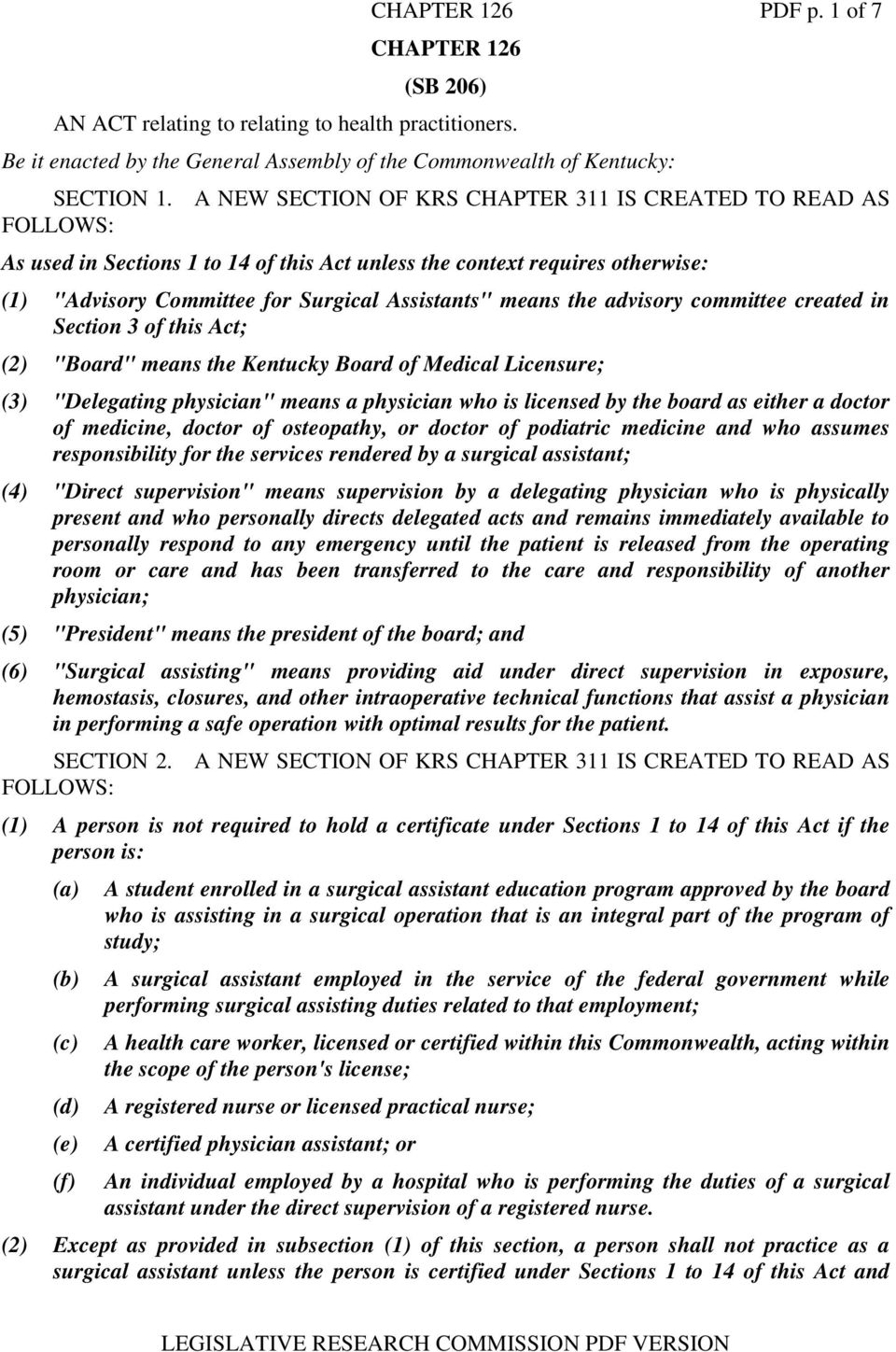 advisory committee created in Section 3 of this Act; (2) "Board" means the Kentucky Board of Medical Licensure; (3) "Delegating physician" means a physician who is licensed by the board as either a