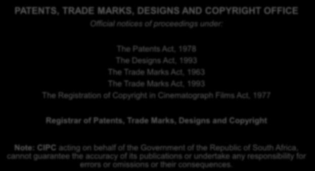 Act, 1993 The Trade Marks Act, 1963 The Trade Marks Act, 1993 The Registration of Copyright in Cinematograph Films Act, 1977 Registrar of Patents, Trade