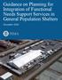 Guidance on Planning for Integration of Functional Needs Support Services in General Population Shelters. November 2010